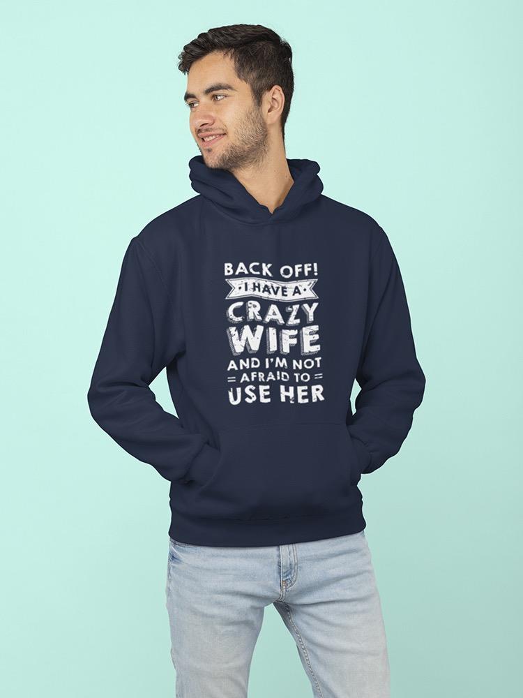 Crazy Wife Funny Quote Hoodie Men's -GoatDeals Designs