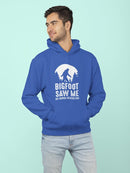 Bigfoot Saw Me Funny Quote Hoodie Men's -GoatDeals Designs