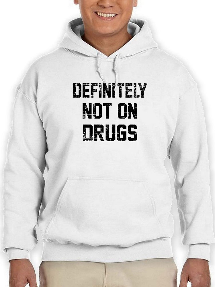 Definitely Not On Drugs Quote Hoodie Men's -GoatDeals Designs