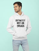 Definitely Not On Drugs Quote Hoodie Men's -GoatDeals Designs