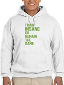 Train Insane Inspiring Quote Hoodie Men's -GoatDeals Designs