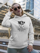 The Adventure Begins Cool Image Hoodie Women's -GoatDeals Designs