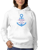 Jesus Is My Anchor Quote  Hoodie Women's -GoatDeals Designs