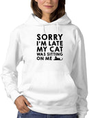 My Cat Was Sitting On Me  Hoodie Women's -GoatDeals Designs
