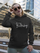 It's My Birthday! Hand-writing Hoodie Women's -GoatDeals Designs