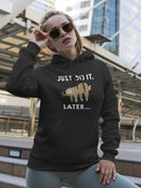 Just Do It, Later Hoodie Women's -GoatDeals Designs