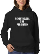 She Persisted Motivational Quote Hoodie Women's -GoatDeals Designs