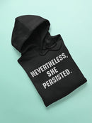 She Persisted Motivational Quote Hoodie Women's -GoatDeals Designs