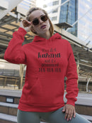 Funny Karma Quote Hoodie Women's -GoatDeals Designs