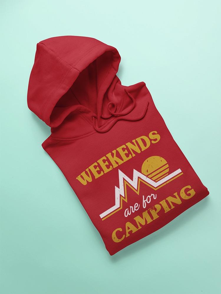 Weekends Are For Camping Quote Hoodie Women's -GoatDeals Designs