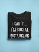 Social Distancing Funny Quote Sweatshirt Men's -GoatDeals Designs