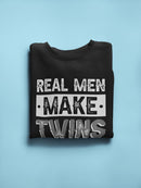 Real Men Make Twins, Cool Design Sweatshirt Men's -GoatDeals Designs
