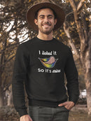 I Licked It So It's Mine Quote Sweatshirt Men's -GoatDeals Designs