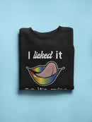 I Licked It So It's Mine Quote Sweatshirt Men's -GoatDeals Designs
