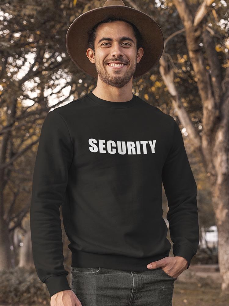 Security Word In White Font Sweatshirt Men's -GoatDeals Designs