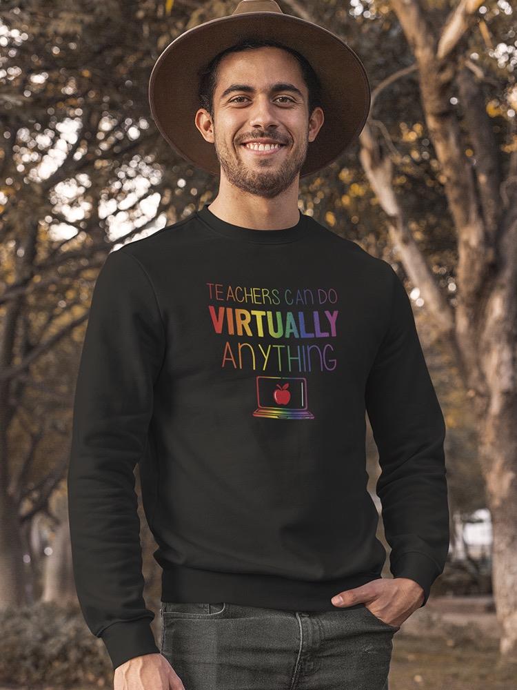 Awesome Colorful Teachers Quote Sweatshirt Men's -GoatDeals Designs