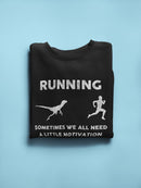 A Little Motivation Funny Quote Sweatshirt Men's -GoatDeals Designs