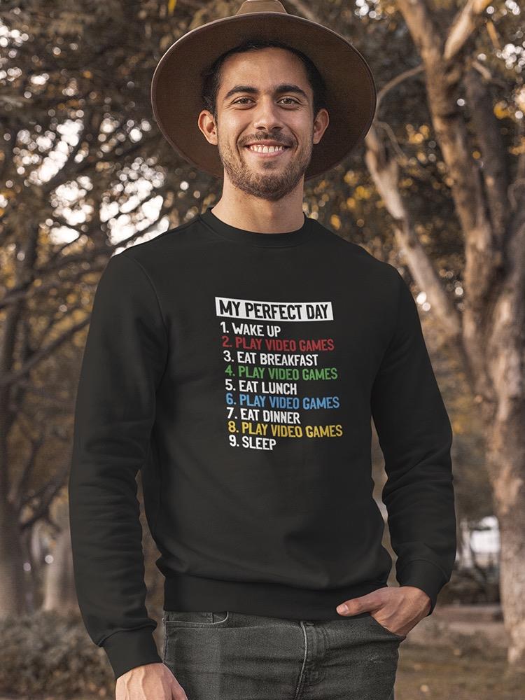 My Perfect Day, Funny Gamer Art Sweatshirt Men's -GoatDeals Designs