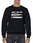 Just The Tip Will Do Sweatshirt Men's -GoatDeals Designs