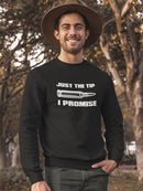 Just The Tip Will Do Sweatshirt Men's -GoatDeals Designs