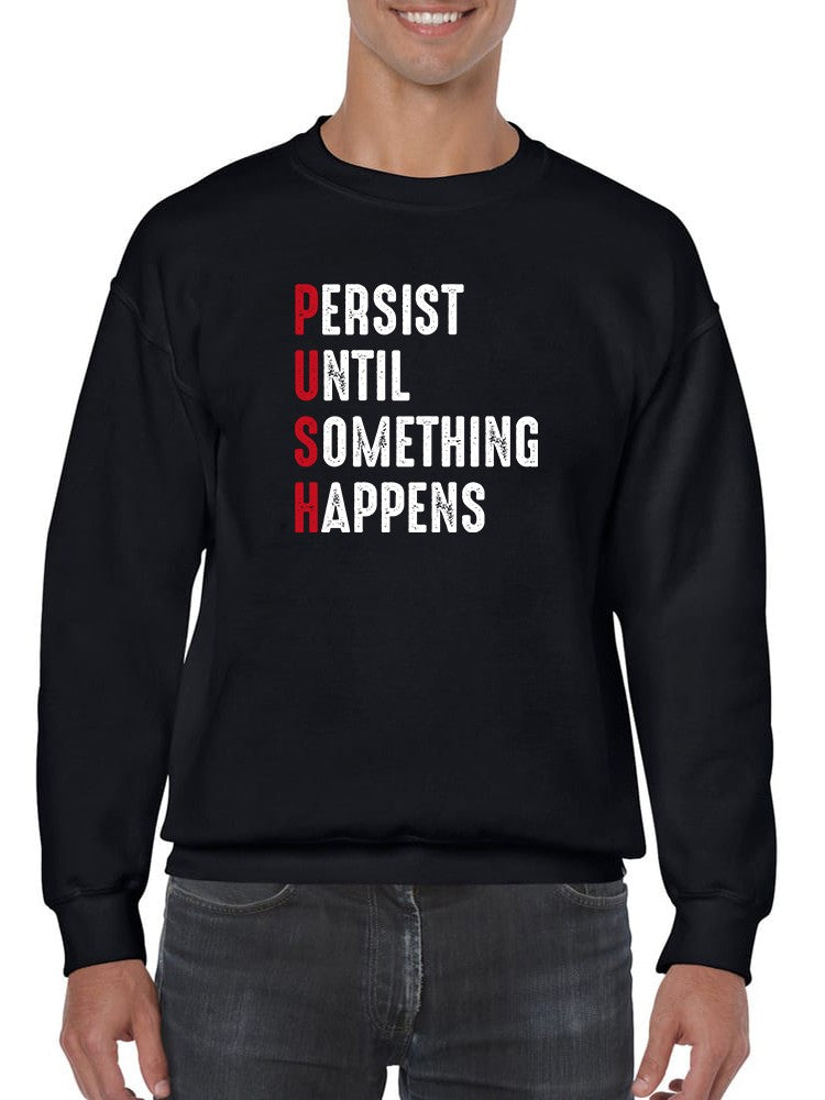 Inspiring Push Acronym Design Sweatshirt Men's -GoatDeals Designs