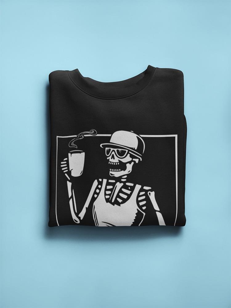 Skeleton In Tank Top With Coffee Sweatshirt Men's -GoatDeals Designs