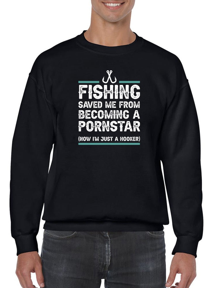 Funny Fishing Quote With Hooks Sweatshirt Men's -GoatDeals Designs