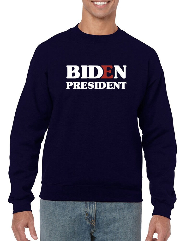 Biden President Slogan Quote Sweatshirt Men's -GoatDeals Designs