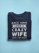 Not Afraid To Use My Crazy Wife Sweatshirt Men's -GoatDeals Designs