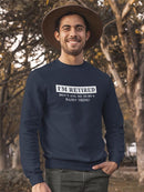 I'm Retired Funny Quote Sweatshirt Men's -GoatDeals Designs