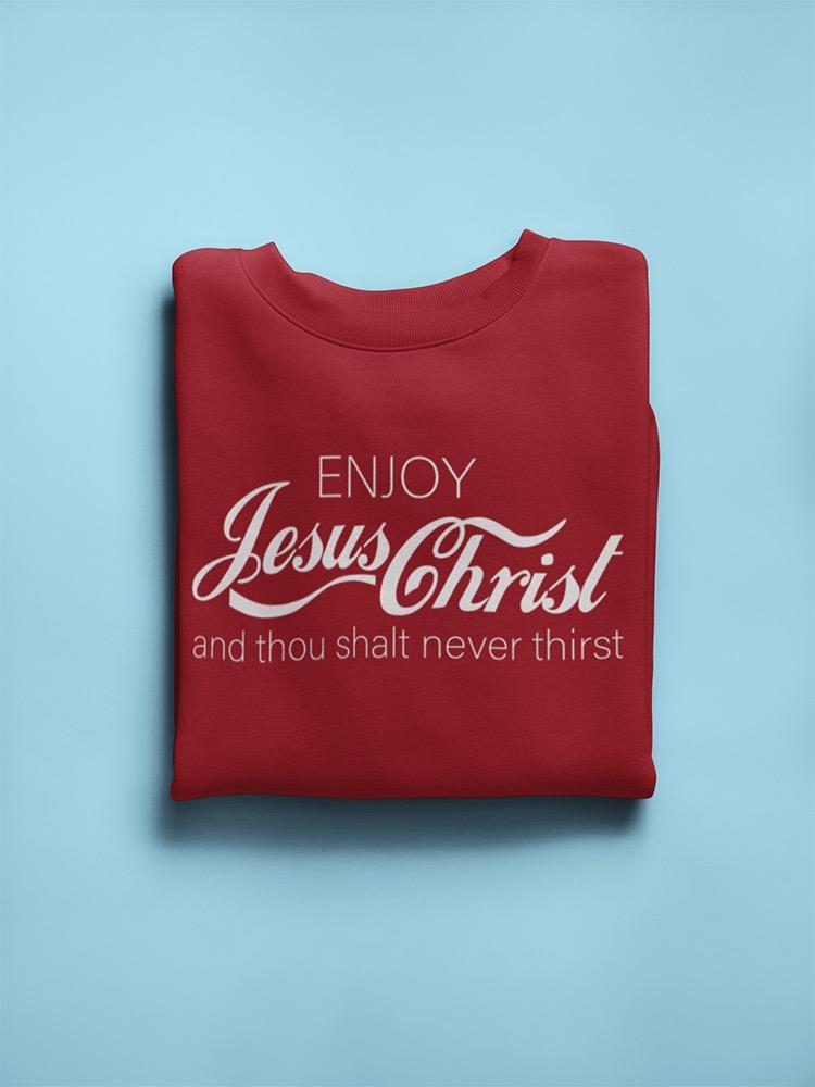 Enjoy Jesus Christ Quote Sweatshirt Men's -GoatDeals Designs