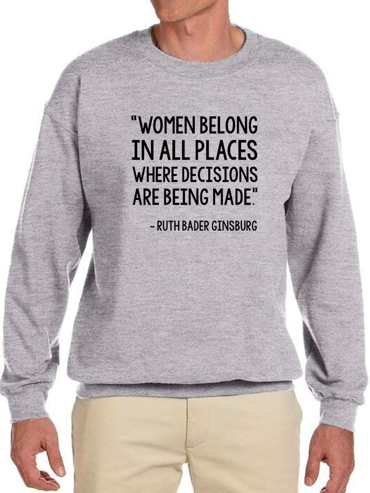 Women Belong In All Places Quote Sweatshirt Men's -GoatDeals Designs