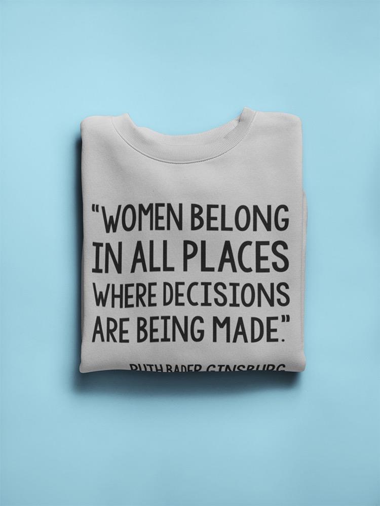 Women Belong In All Places Quote Sweatshirt Men's -GoatDeals Designs