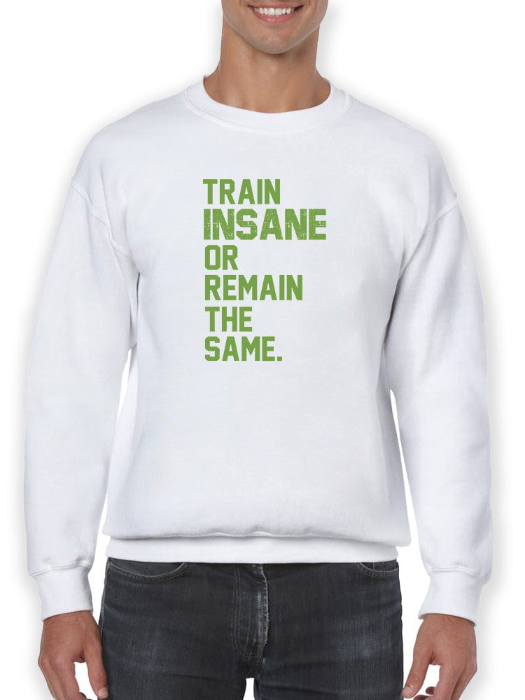 Inspiring Training Quote Sweatshirt Men's -GoatDeals Designs