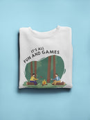 It's All Fun And Games Quote Sweatshirt Men's -GoatDeals Designs