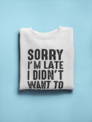 I Didn't Want To Come Fun Quote Sweatshirt Men's -GoatDeals Designs