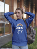 Choose Joy Phrase With Rainbow Sweatshirt Women's -GoatDeals Designs