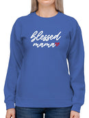 Blessed Mama Loving Quote Sweatshirt Women's -GoatDeals Designs