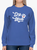 Dog Mom Title And Cute Paw Sweatshirt Women's -GoatDeals Designs