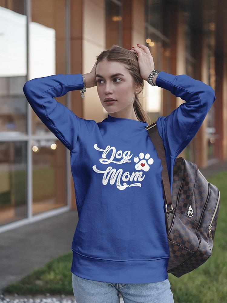 Dog Mom Title And Cute Paw Sweatshirt Women's -GoatDeals Designs