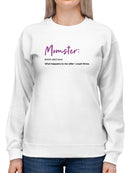 Behold The Terrifying Momster Sweatshirt Women's -GoatDeals Designs