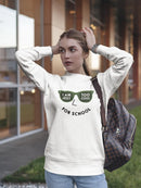 I'm Too Cool For School Sweatshirt Women's -GoatDeals Designs