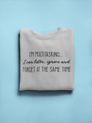 I'm Multitasking Funny Quote Sweatshirt Women's -GoatDeals Designs