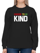 Be Kind Colorful Quote Sweatshirt Women's -GoatDeals Designs