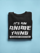 You Wouldn't Understand Quote Sweatshirt Women's -GoatDeals Designs