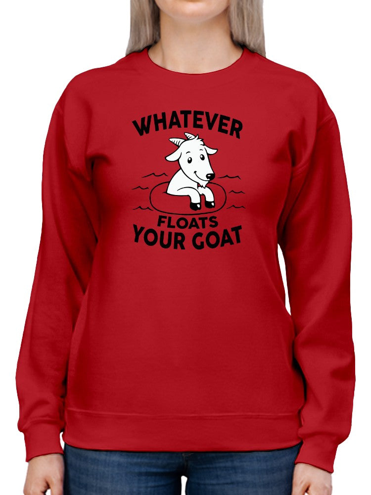 Float Your Goat Sweatshirt Women's -GoatDeals Designs