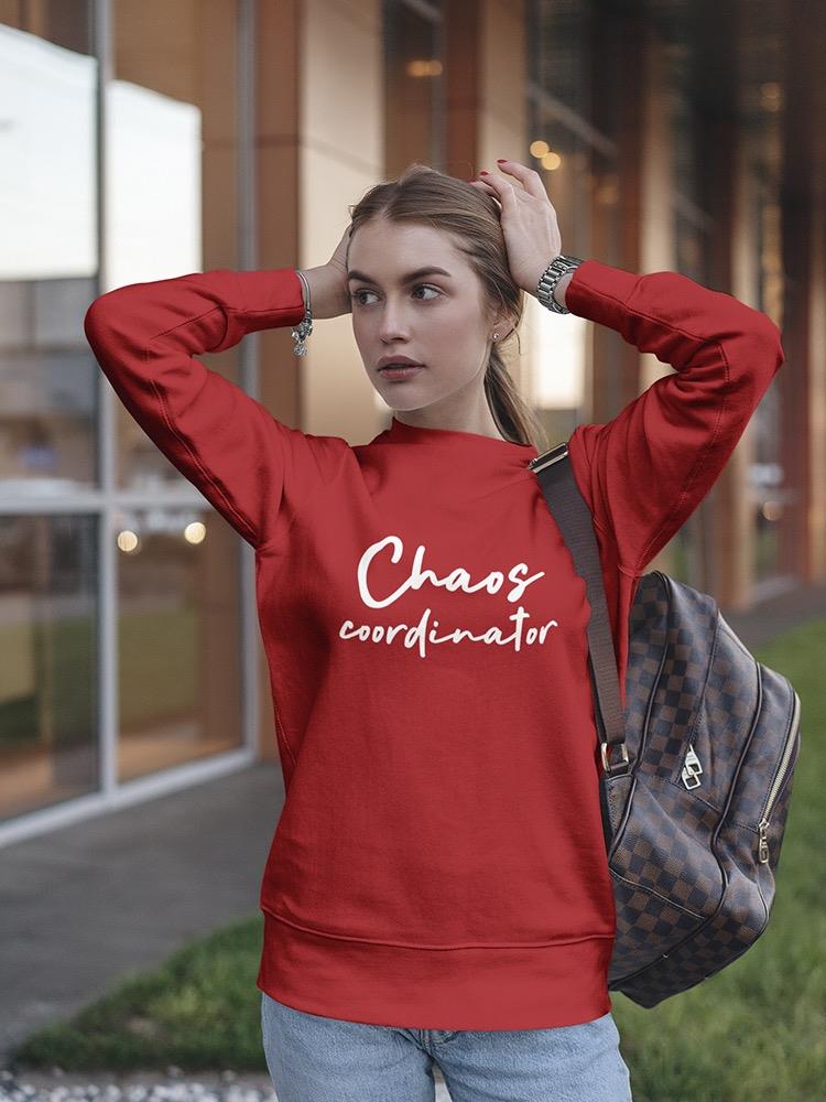 Chaos Coordinator In Charge Sweatshirt Women's -GoatDeals Designs