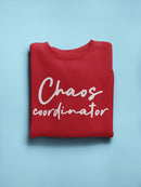Chaos Coordinator In Charge Sweatshirt Women's -GoatDeals Designs
