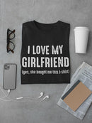 Love My Girlfriend Funny Quote Tee Men's -GoatDeals Designs