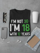 18 With 12 Years Of Experience Tee Men's -GoatDeals Designs